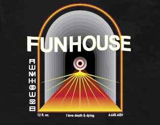 FUNHOUSE OPENING
