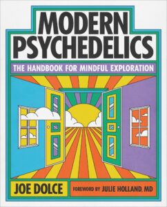 Psychedelics for Infrequent Flyers w/ Author Joe Dolce