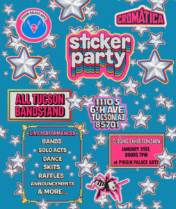 Sticker Party Closing Exhibition - All Tucson Bandstand