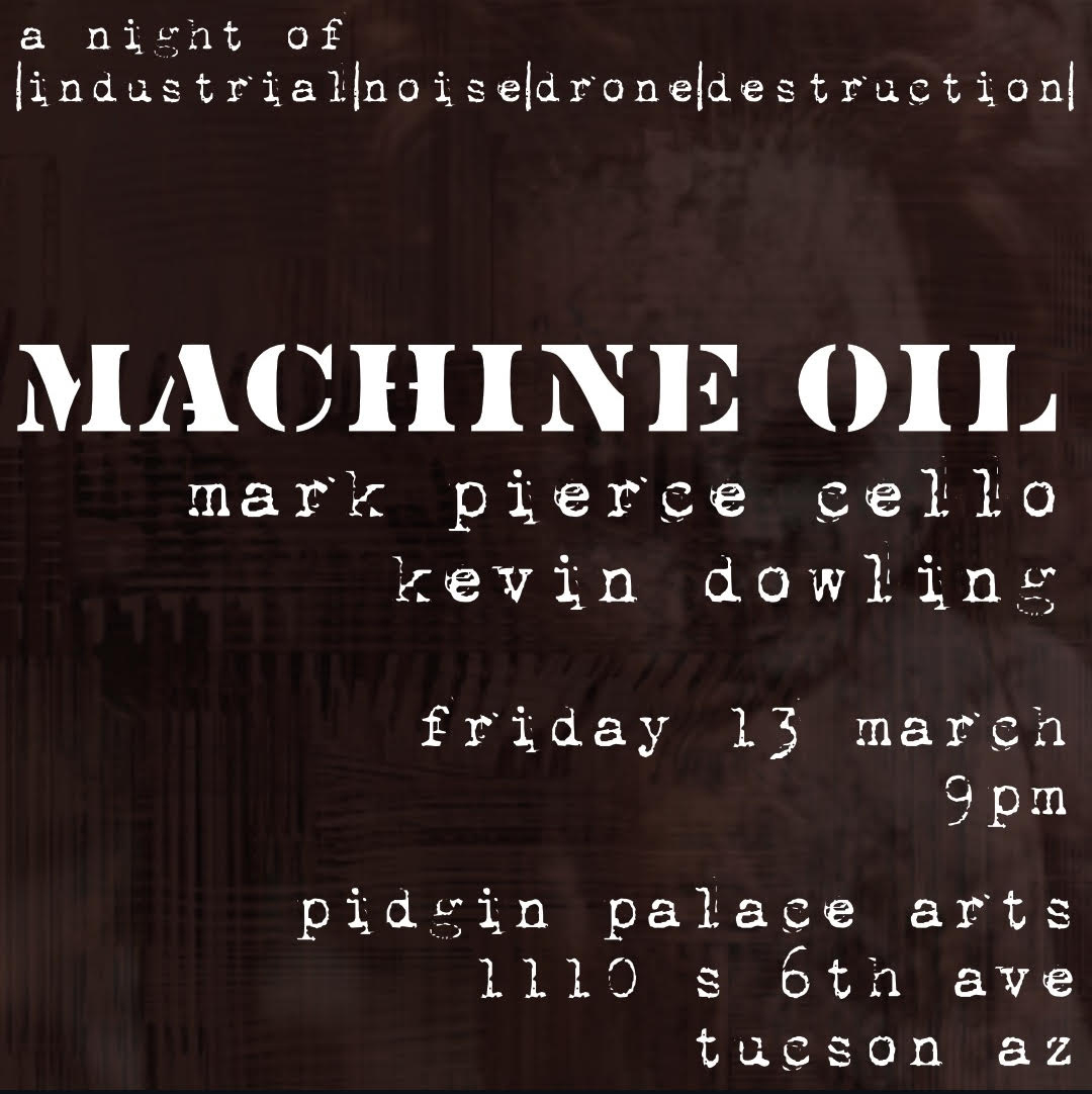 Machine Oil, Mark Pierce Cello, Kevin Dowling